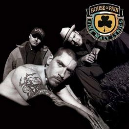 House Of Pain – House Of Pain (Fine Malt Lyrics)