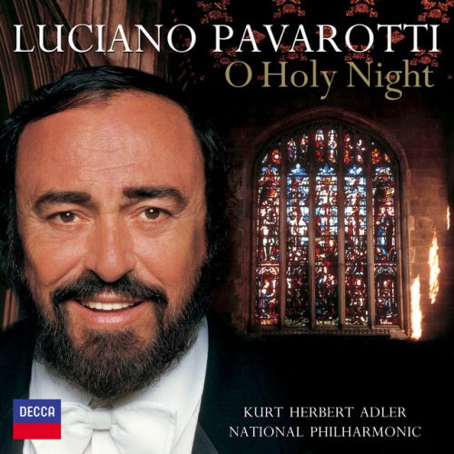 Luciano Pavarotti, Kurt Herbert Adler, National Philharmonic – O Holy Night