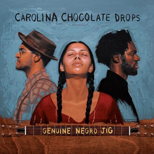 Carolina Chocolate Drops – Genuine Negro Jig (15th Anniversary Edition)