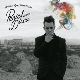 PANIC! AT THE DISCO - TOO WEIRD TO LIVE TOO RARE TO DIE