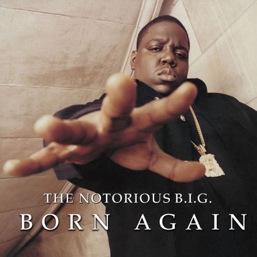 The Notorious B.I.G. – Born Again