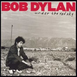 BOB DYLAN - UNDER THE RED SKY