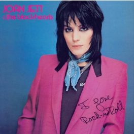 JOAN JETT & THE BLACKHEARTS - I LOVE ROCK 'N' ROLL