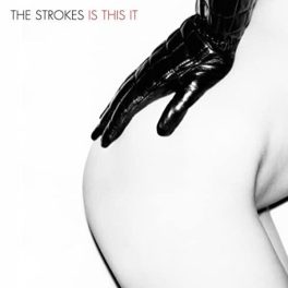 The Strokes – Is This It