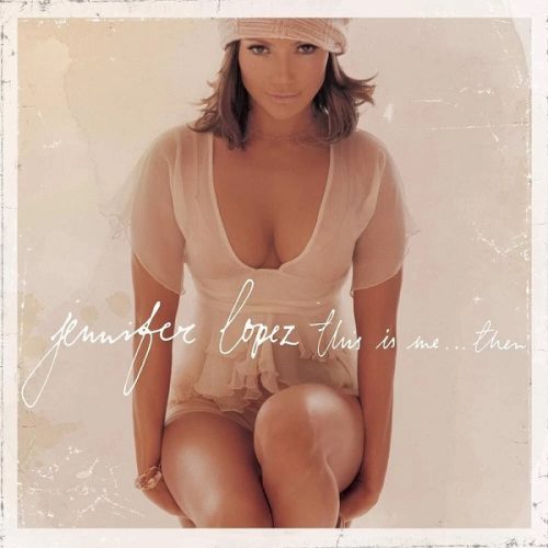 Jennifer Lopez – This Is Me… Then (20th Anniversary Edition)