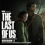 Gustavo Santaolalla, David Fleming – The Last Of Us: Season 1 (Soundtrack From The Series)