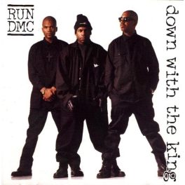 Run-DMC – Down With The King
