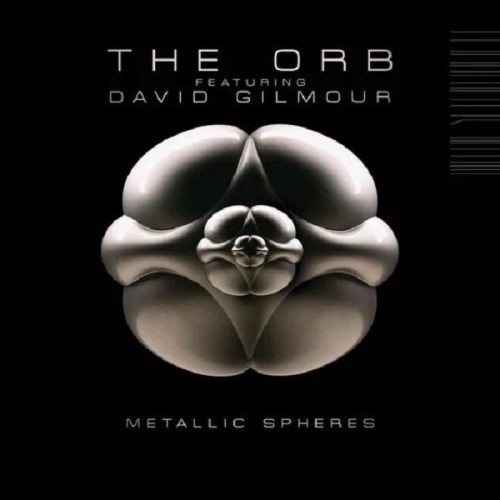 The Orb Featuring David Gilmour – Metallic Spheres