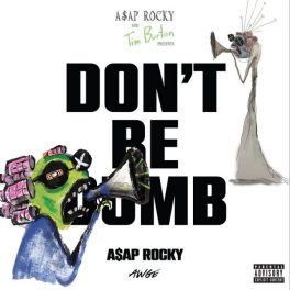 A$AP Rocky – Don't Be Dumb