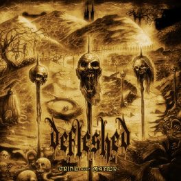 Defleshed – Grind Over Matter