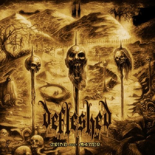 Defleshed – Grind Over Matter