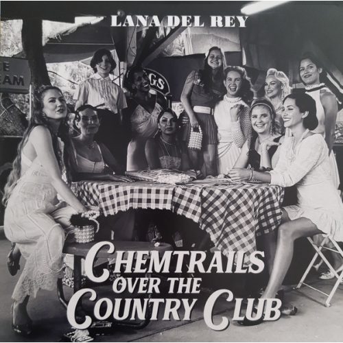 LANA DEL REY - CHEMTRAILS OVER THE COUNTRY CLUB