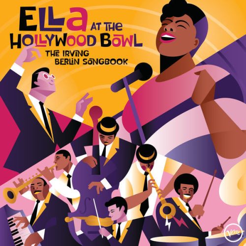 ELLA FITZGERALD - ELLA AT THE HOLLYWOOD BOWL: THE IRVING BERLIN SONGBOOK