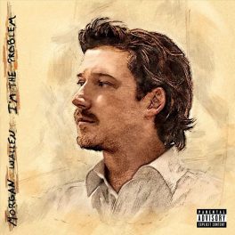 Morgan Wallen – I'm The Problem