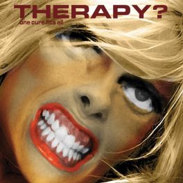 Therapy? – One Cure Fits All