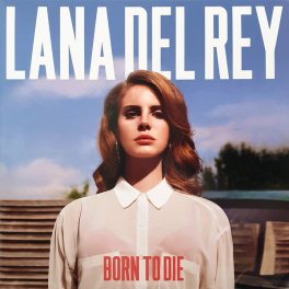 LANA DEL REY - BORN TO DIE