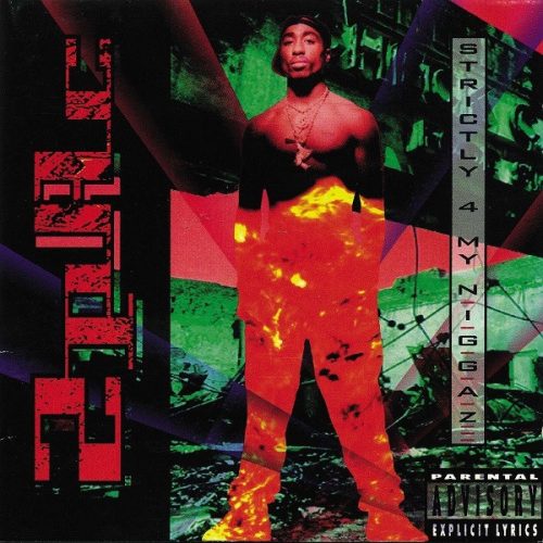 2Pac – Strictly 4 My N.I.G.G.A.Z...