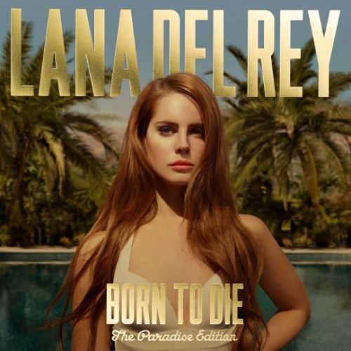 LANA DEL REY - BORN TO DIE (THE PARADISE EDITION)