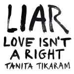Tanita Tikaram – LIAR (Love Isn't A Right) (Pink Flesh)