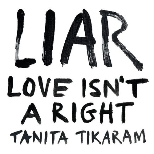 Tanita Tikaram – LIAR (Love Isn't A Right) (Pink Flesh)
