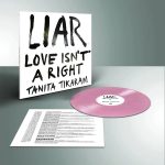 Tanita Tikaram – LIAR (Love Isn't A Right) (Pink Flesh)