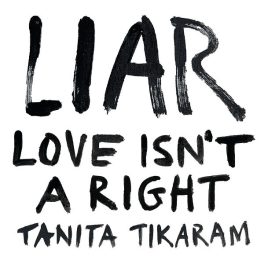 Tanita Tikaram – LIAR (Love Isn't A Right) (Brown)