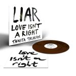 Tanita Tikaram – LIAR (Love Isn't A Right) (Brown)