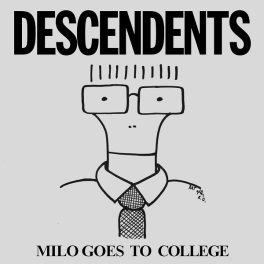 Descendents – Milo Goes To College