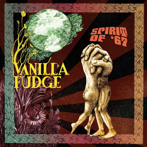 VANILLA FUDGE - SPIRIT OF '67