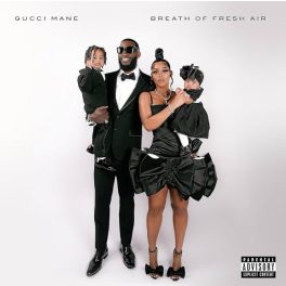 GUCCI MANE - BREATH OF FRESH AIR