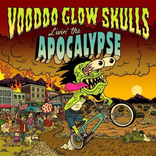 VOODOO GLOW SKULLS - LIVIN' THE APOCALYPSE