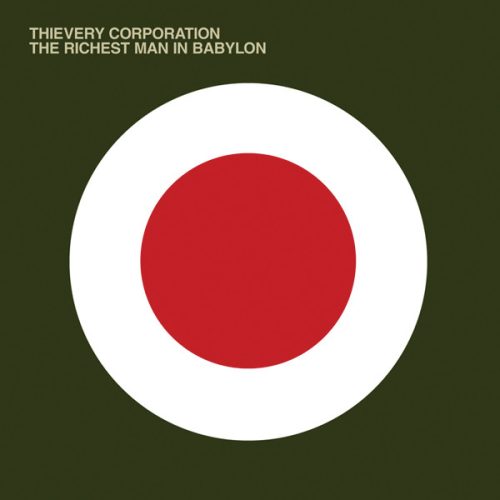 Thievery Corporation – The Richest Man In Babylon