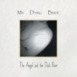   My Dying Bride – The Angel And The Dark River (30th Anniversary)