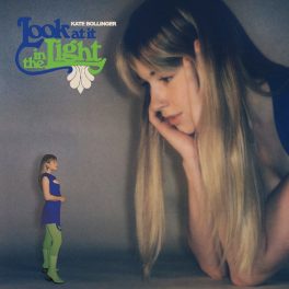 Kate Bollinger – Look At It In The Light