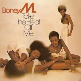 Boney M. – Take The Heat Off Me