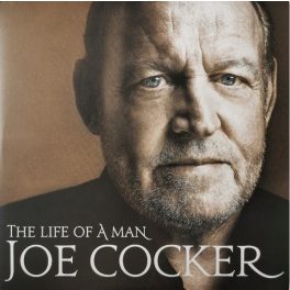   JOE COCKER - THE LIFE OF A MAN - THE ULTIMATE HITS 1968 - 2013