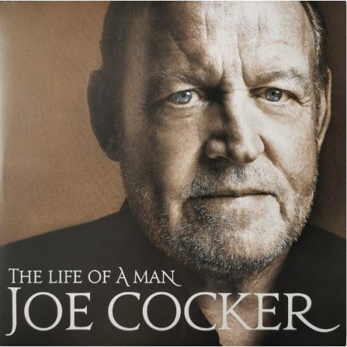 JOE COCKER - THE LIFE OF A MAN - THE ULTIMATE HITS 1968 - 2013