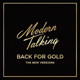 Modern Talking – Back For Gold - The New Versions