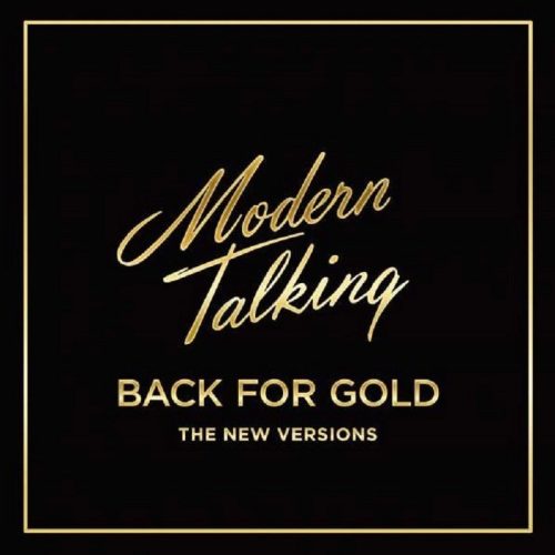 Modern Talking – Back For Gold - The New Versions