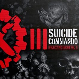 Suicide Commando – Collective Suicide Vol. 1