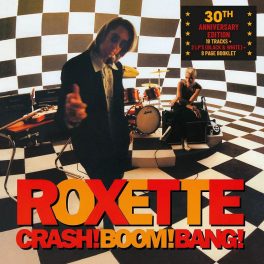 Roxette – Crash! Boom! Bang!