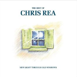   Chris Rea – The Best Of Chris Rea - New Light Through Old Windows