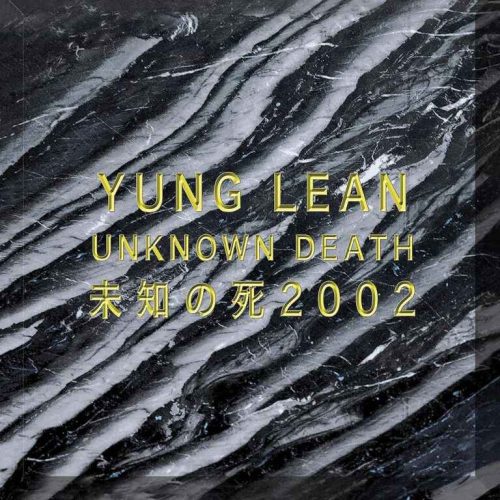 Yung Lean – Unknown Death