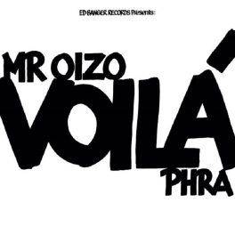 Mr Oizo, Phra – Voilá