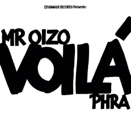 Mr Oizo, Phra – Voilá