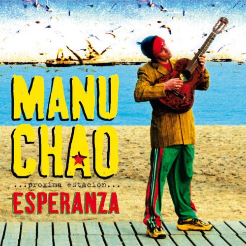 Manu Chao - Proxima Estación... Esperanza