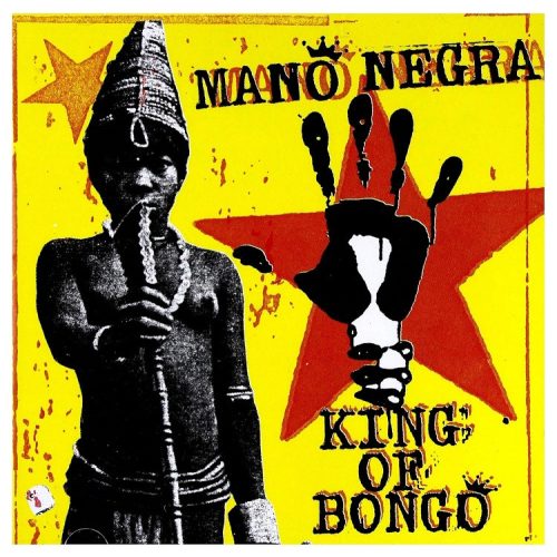 Mano Negra – King Of Bongo