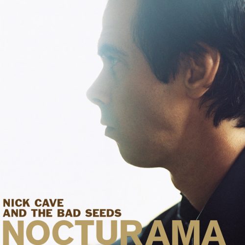 NICK CAVE & THE BAD SEEDS - NOCTURAMA