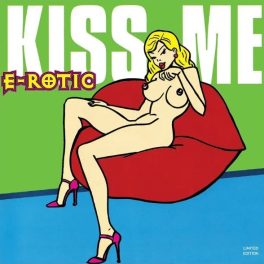 E-Rotic – Kiss Me