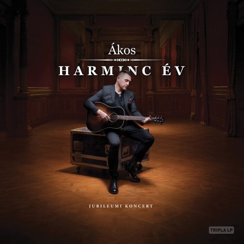 Ákos – Harminc Év - Jubileumi Koncert